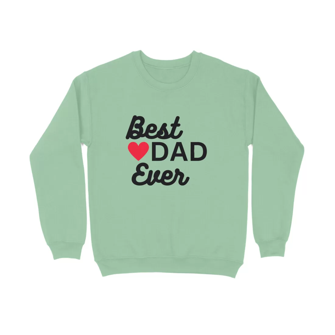 Best Dad Ever Sweatshirt